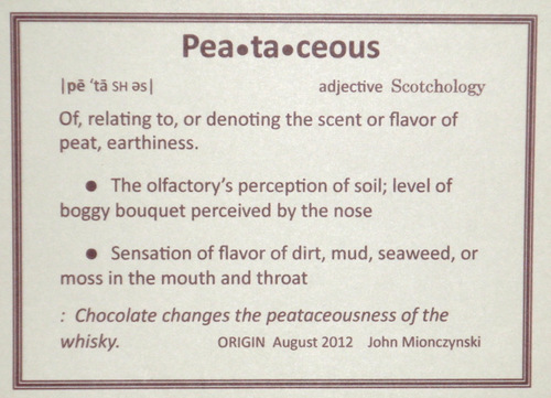 PEATACEOUS, of or relating to the scent or flavor of peat.